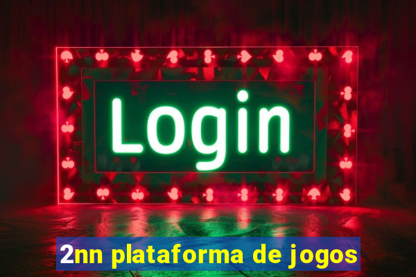 2nn plataforma de jogos